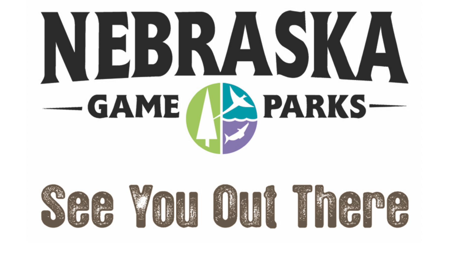 Nebraska Game and Parks logo with the text "see you out there" underneath
